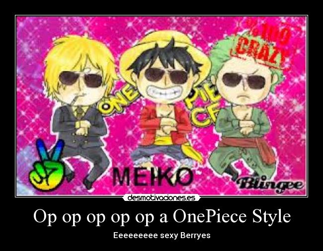 Op op op op op a OnePiece Style - Eeeeeeeee sexy Berryes