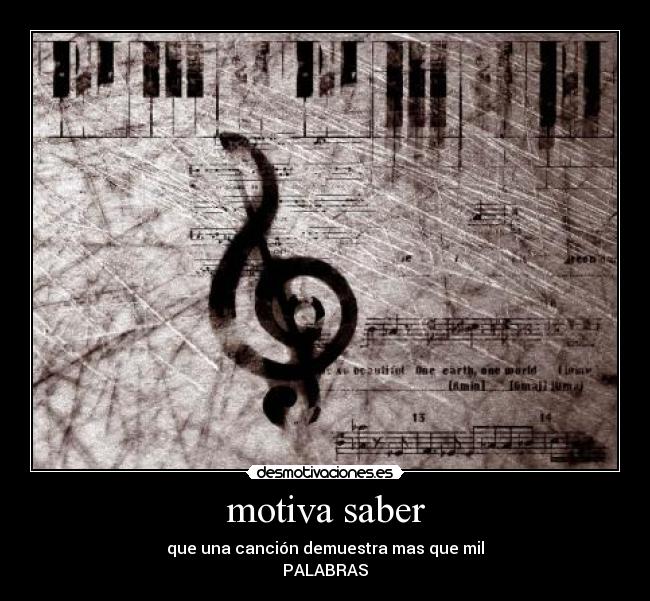 motiva saber - que una canción demuestra mas que mil
PALABRAS