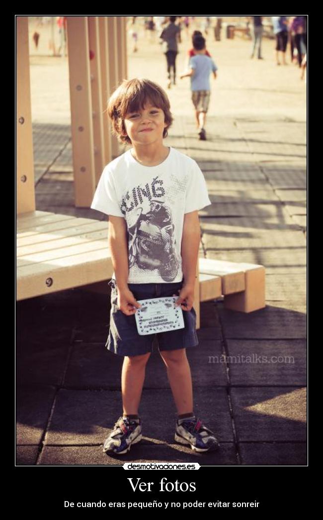 Ver fotos - De cuando eras pequeño y no poder evitar sonreir