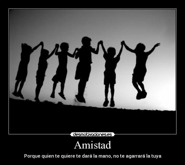 carteles amistad amistad desmotivaciones