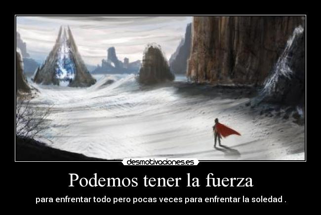 Podemos tener la fuerza -