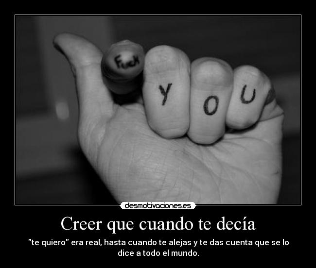 Creer que cuando te decía - 