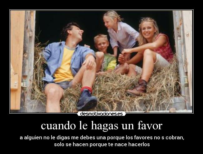 cuando le hagas un favor -