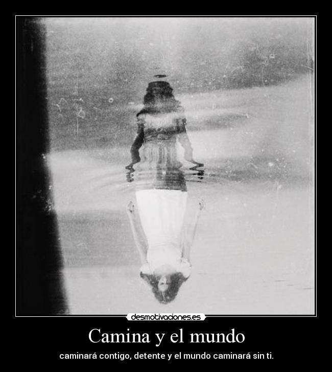 Camina y el mundo -