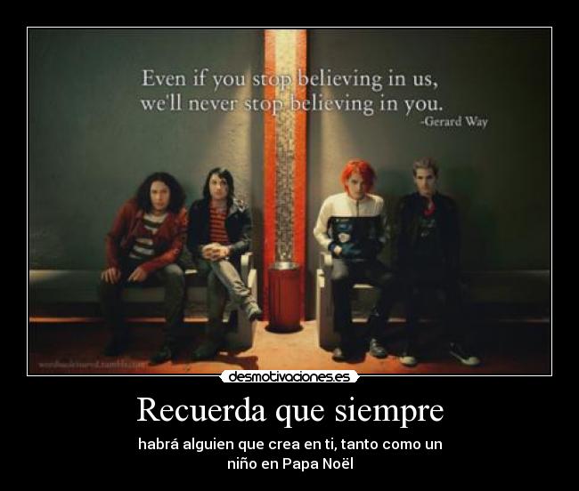 Recuerda que siempre -