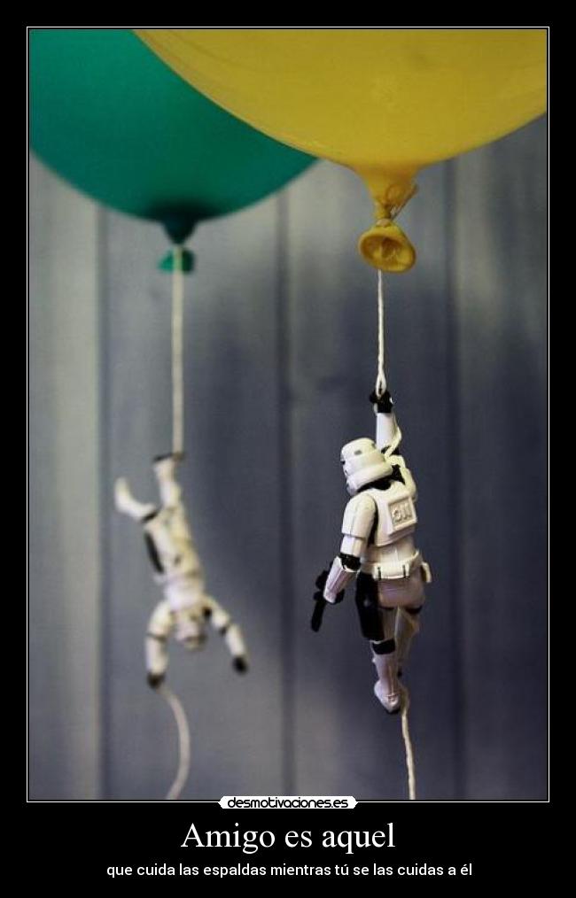 Amigo es aquel -