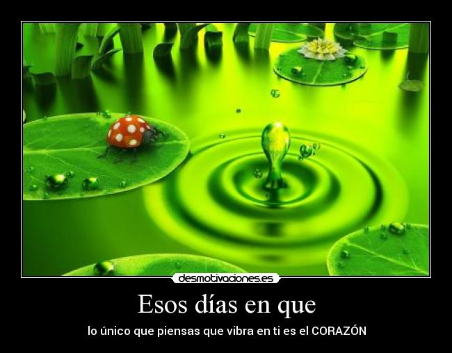 Esos días en que -