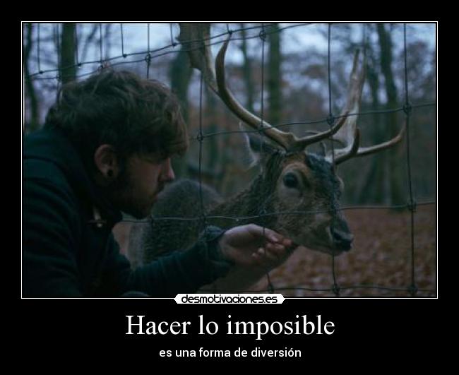 Hacer lo imposible -