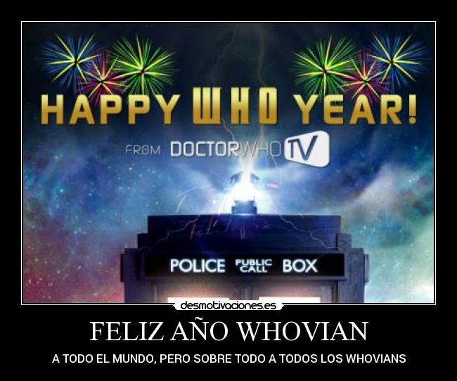 FELIZ AÑO WHOVIAN - A TODO EL MUNDO, PERO SOBRE TODO A TODOS LOS WHOVIANS