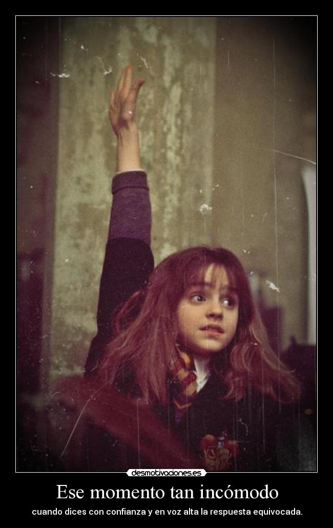 Ese momento tan incómodo - cuando dices con confianza y en voz alta la respuesta equivocada.