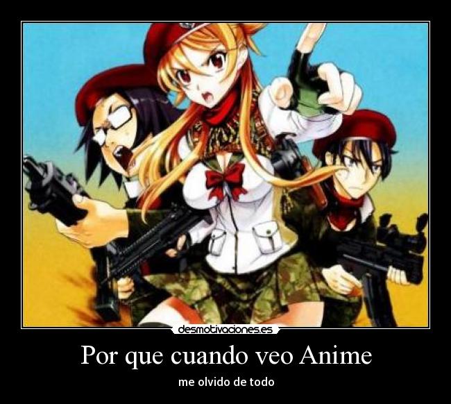 Por que cuando veo Anime - me olvido de todo