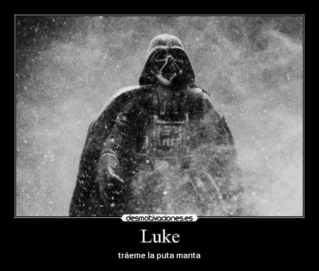 Luke - tráeme la puta manta