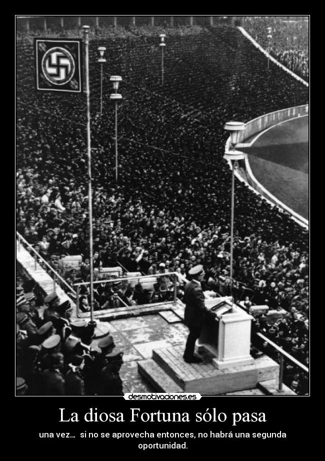 La diosa Fortuna sólo pasa -