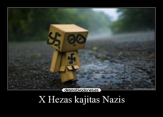 X Hezas kajitas Nazis -