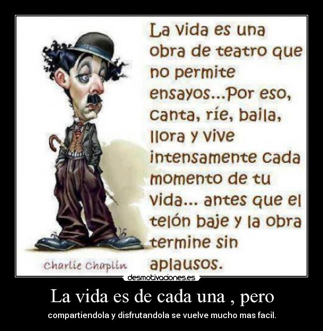 La vida es de cada una , pero -