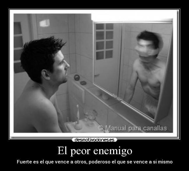 carteles enemigo enemigo peor fuer debil poderoso otros mismo desmotivaciones