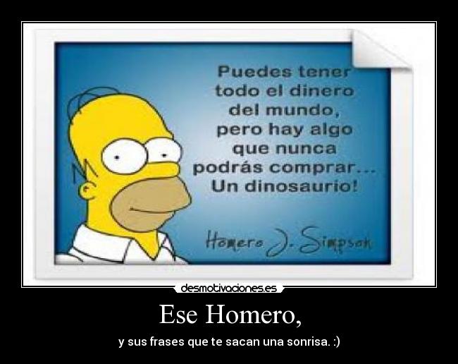 Ese Homero, -