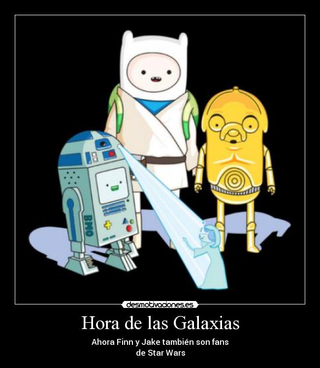 carteles hora las galaxias desmotivaciones