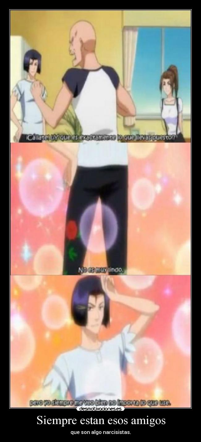 Siempre estan esos amigos -
