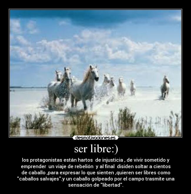 ser libre:) - 