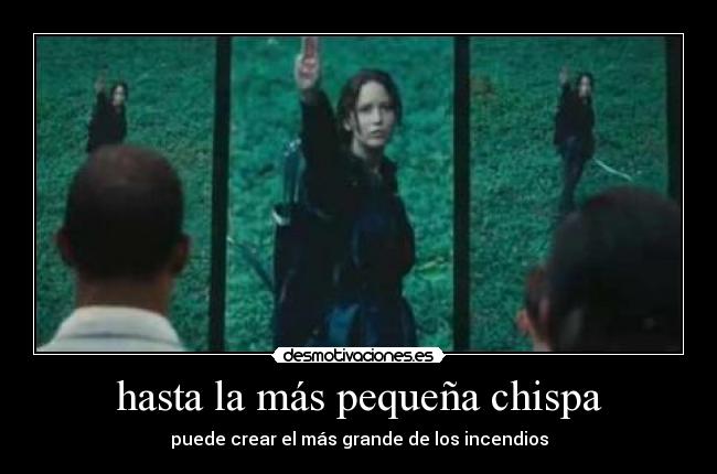 hasta la más pequeña chispa - puede crear el más grande de los incendios
