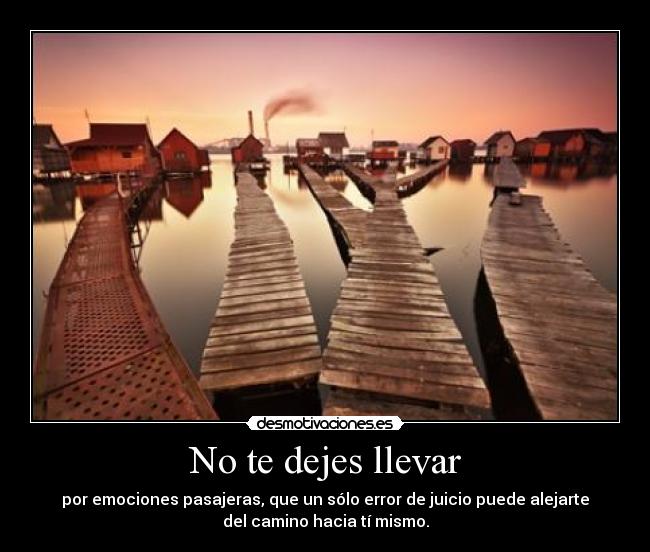 No te dejes llevar - 