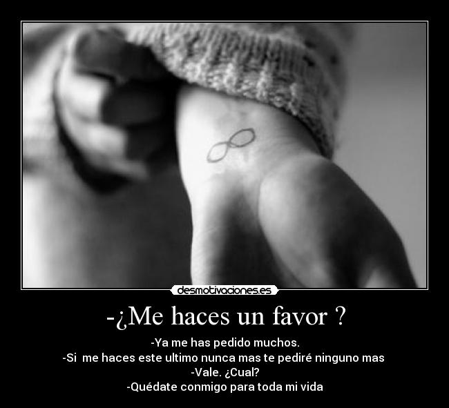 -¿Me haces un favor ? - 