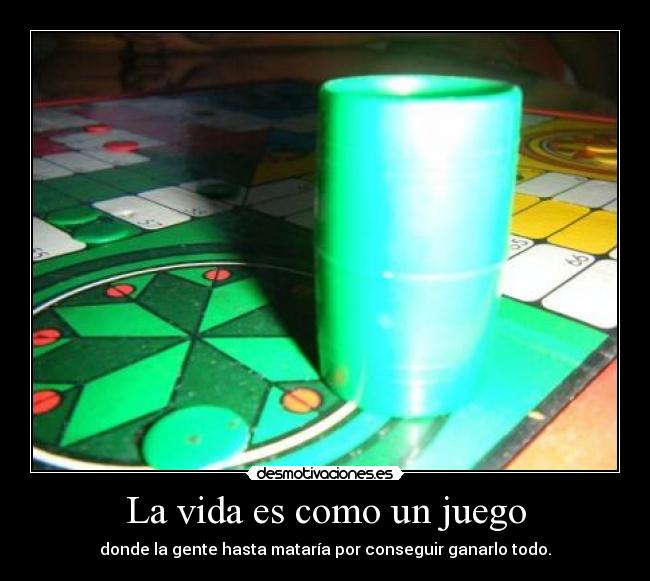 La vida es como un juego - 