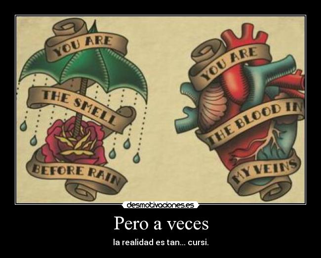 Pero a veces -