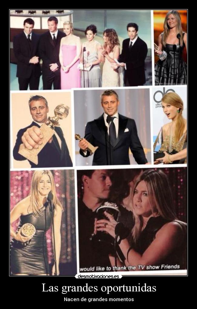carteles friends jennifer aniston matt leblanc taylor swift oportunidades grandes momentos nace desmotivaciones