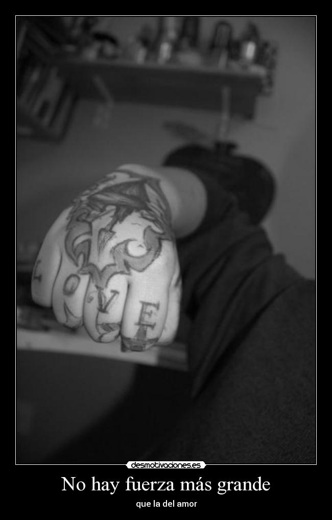 No hay fuerza más grande - que la del amor