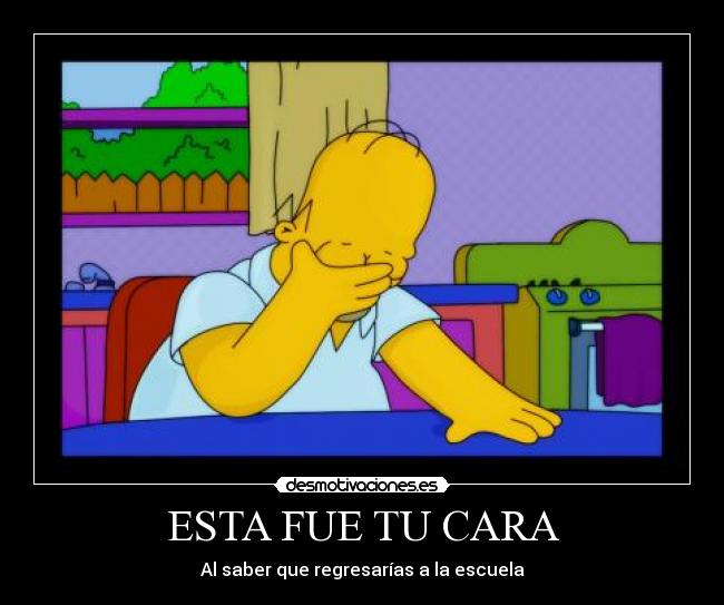 ESTA FUE TU CARA - Al saber que regresarías a la escuela