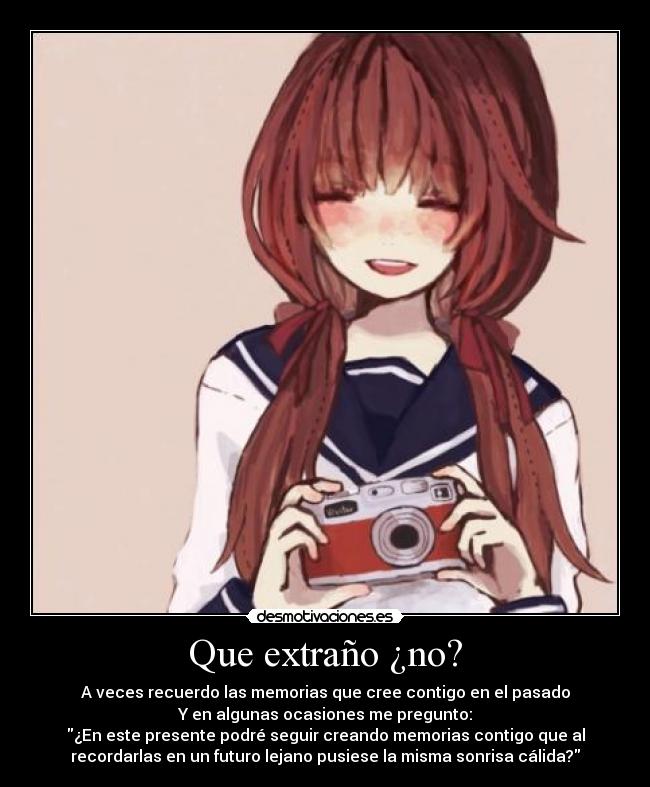 Que extraño ¿no? -