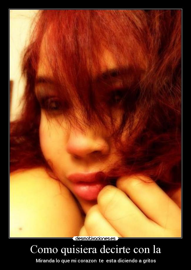 Como quisiera decirte con la - Miranda lo que mi corazon  te  esta diciendo a gritos