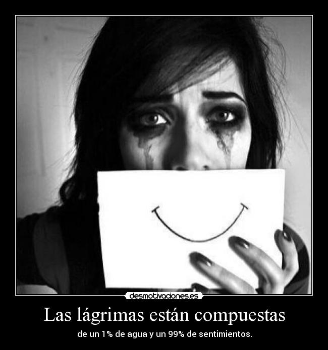 Las lágrimas están compuestas - 