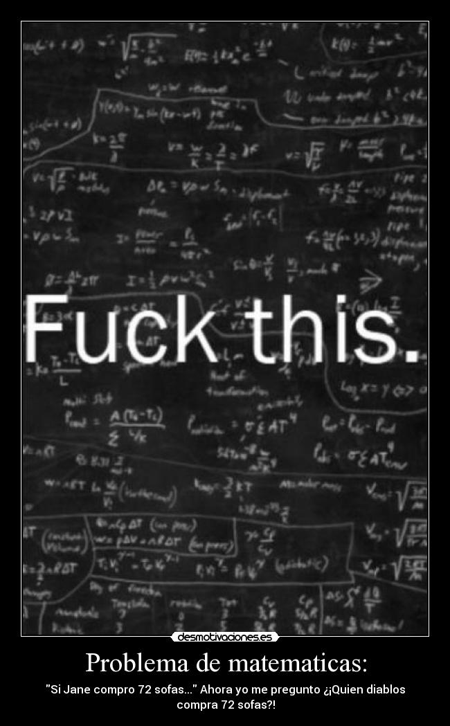 carteles problema matematica desmotivaciones