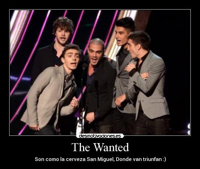 The Wanted - Son como la cerveza San Miguel, Donde van triunfan :)