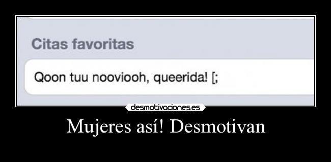 Mujeres así! Desmotivan - 