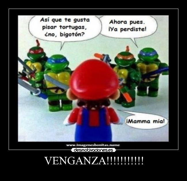 VENGANZA!!!!!!!!!!! - 