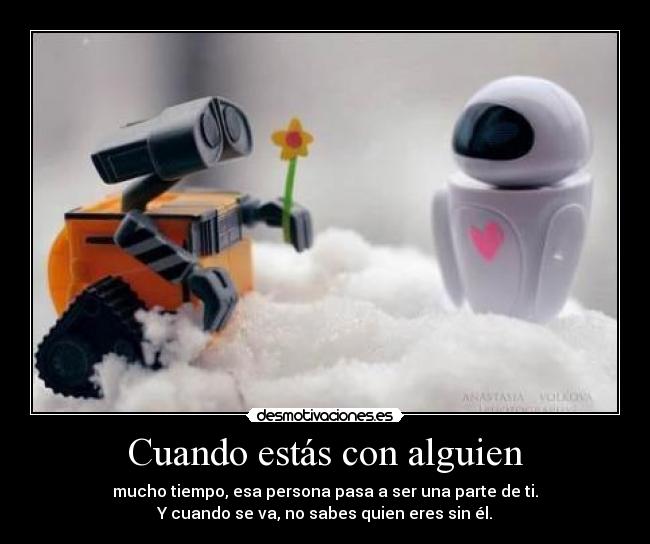 Cuando estás con alguien -