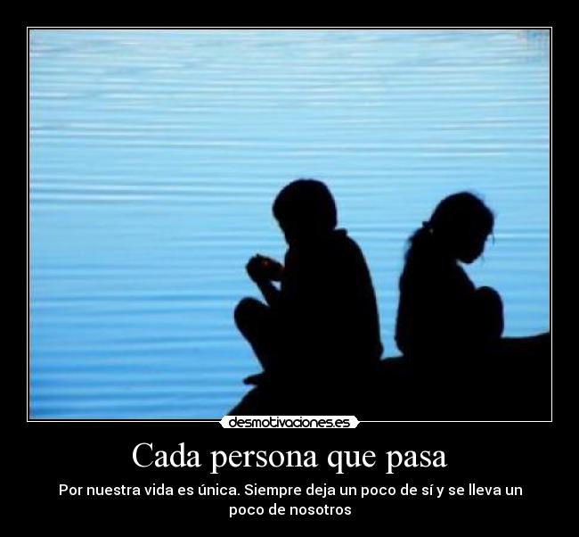 Cada persona que pasa -