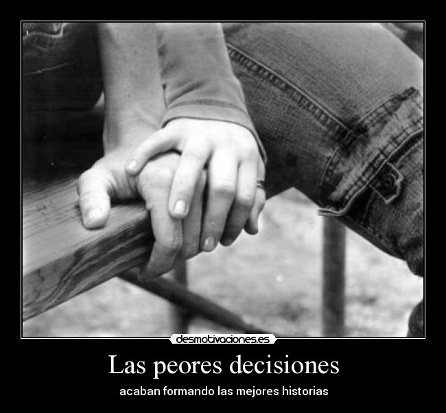 Las peores decisiones - 