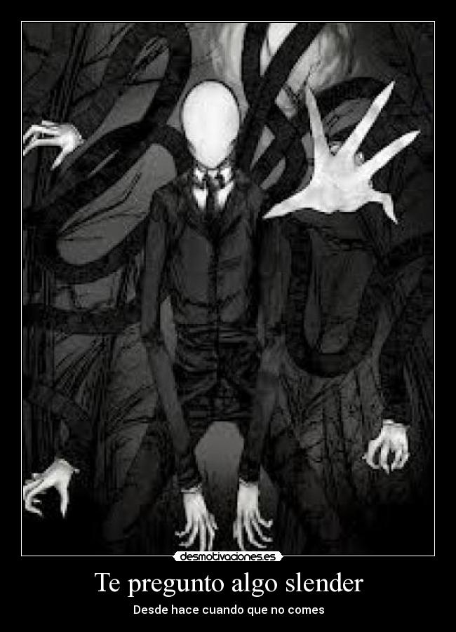 carteles pregunto algo slender desmotivaciones