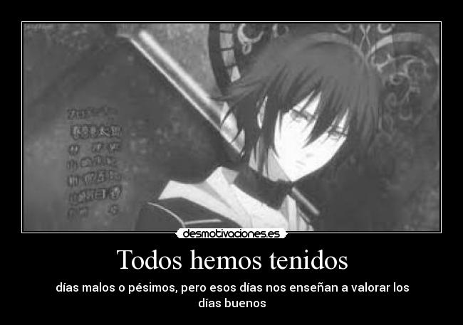 Todos hemos tenidos - 