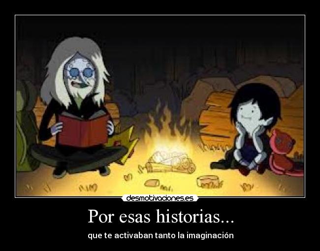 Por esas historias... -