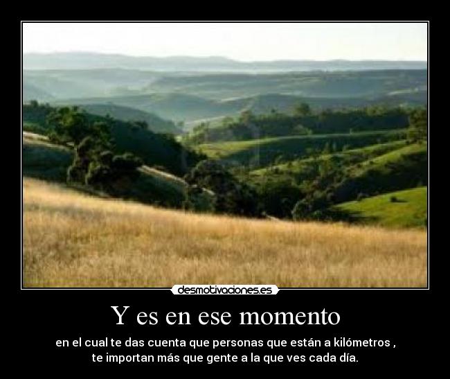 Y es en ese momento - 