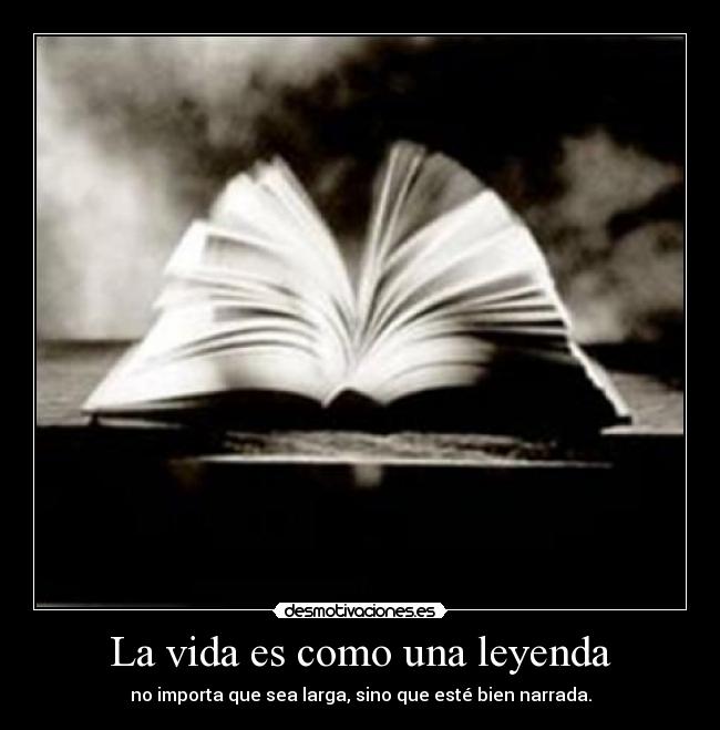 La vida es como una leyenda - 