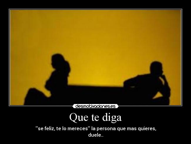 Que te diga - 