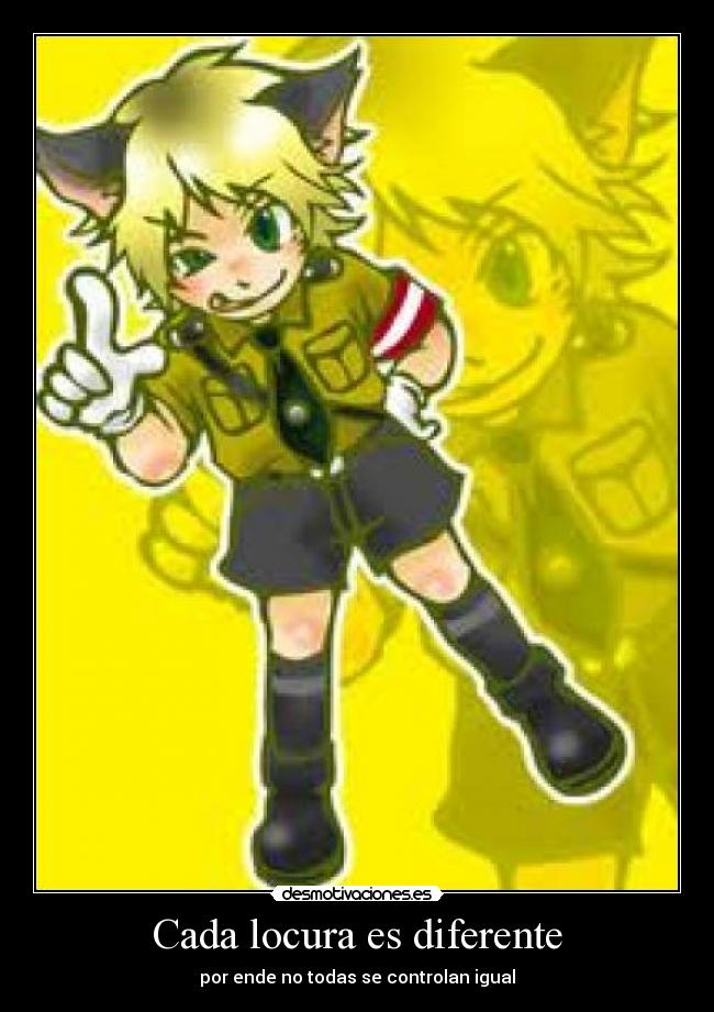 Cada locura es diferente - por ende no todas se controlan igual