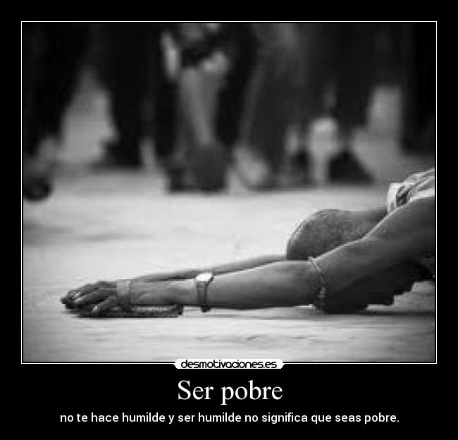 Ser pobre -